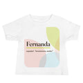 Camiseta de bebé con el nombre Fernanda · español, "aventurera, audaz", blanco, frente