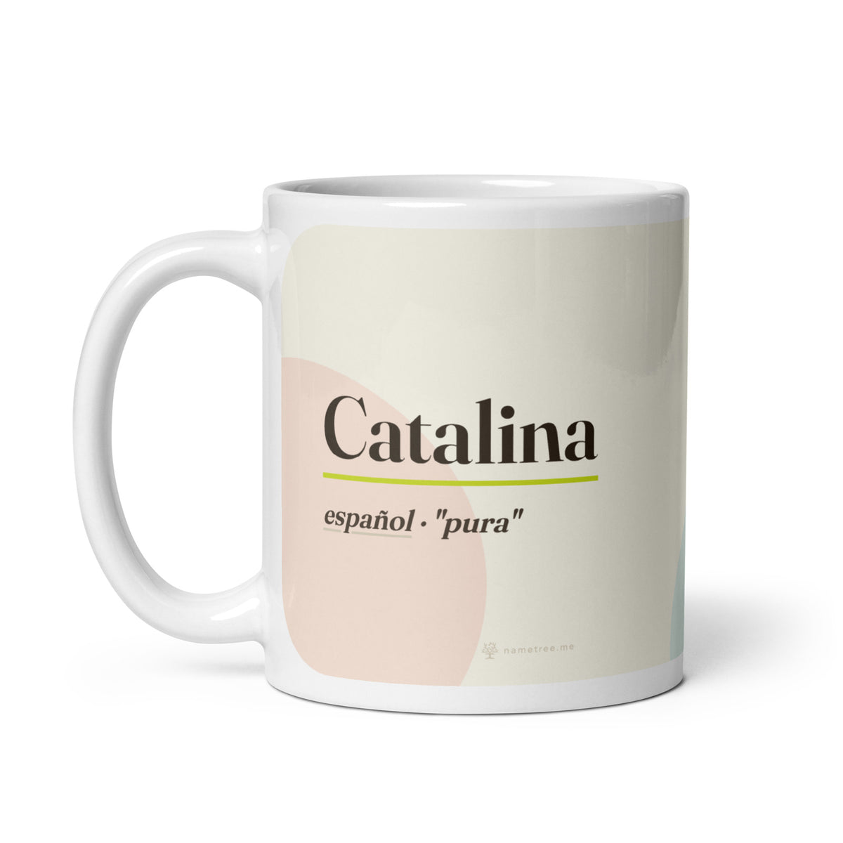 Taza con el nombre Catalina · español, "pura", blanco, asa a la izquierda