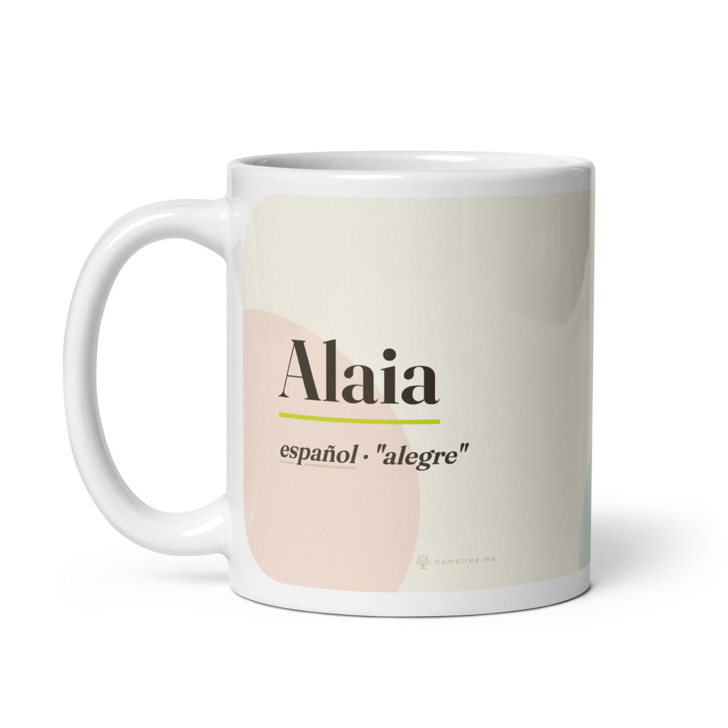 Taza con el nombre Alaia · español, "alegre", blanco, asa a la izquierda